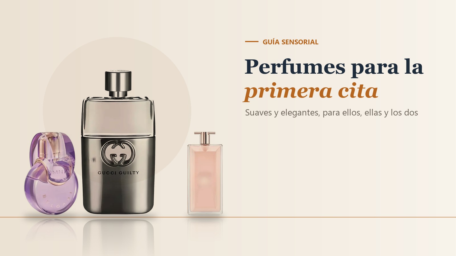 Perfumes para la primera cita: Omnia Amethyste, Gucci Guilty y Lancôme Idôle