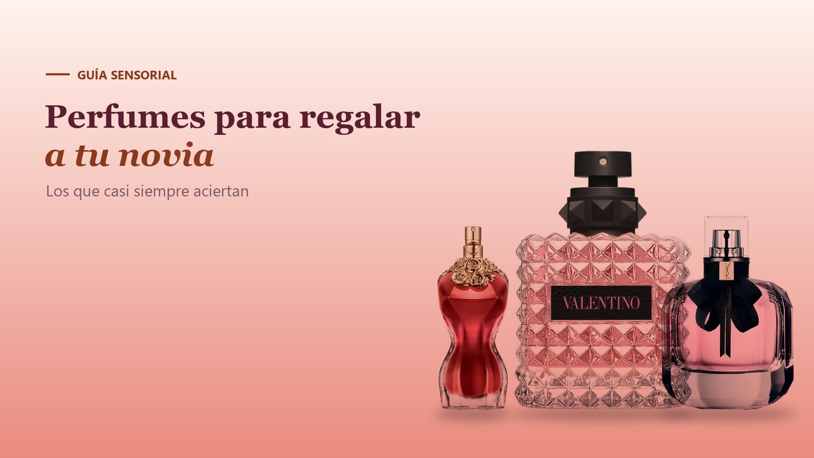 Perfumes para regalar a tu novia: La Belle, Valentino Donna Born in Roma y Mon Paris